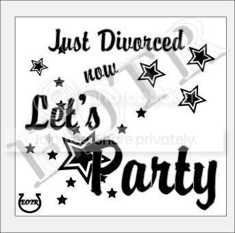 https://i216.photobucket.com/albums/cc22/notoriousnate1975/JustDivorcedNowLetsParty_GA.jpg